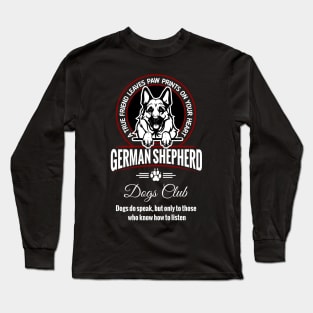 German Shepherd Can Speak. Long Sleeve T-Shirt